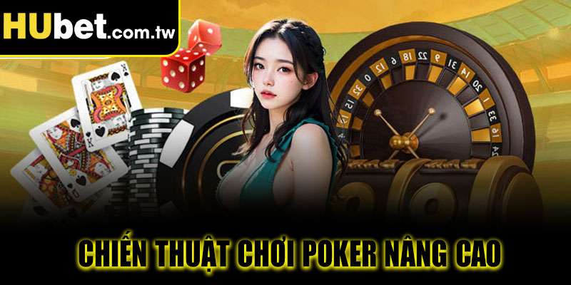 Nâng cao chiến thuật chơi poker cho hội viên